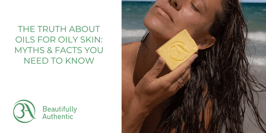 The Truth About Oils for Oily Skin Myths & Facts You Need to Know