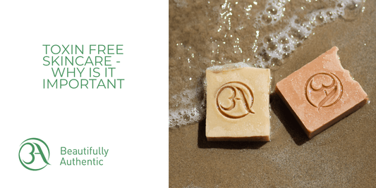 Why Toxin-Free Skincare Matters Protecting Your Skin & Health