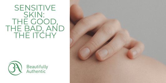 Beautifully Authentic sensitive skin