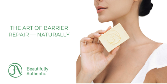 The Art of Barrier Repair — Naturally - Beautifully Authentic